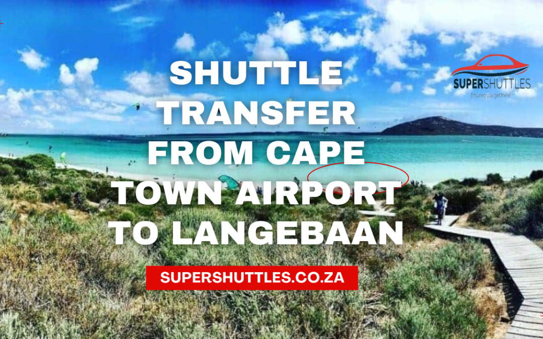 Blog - Super Shuttles - Cape Town Shuttle Service
