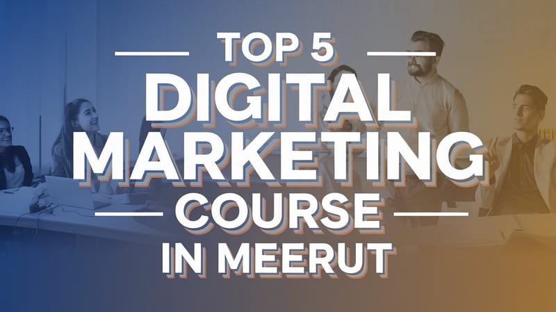 Digital Marketing Course in Meerut