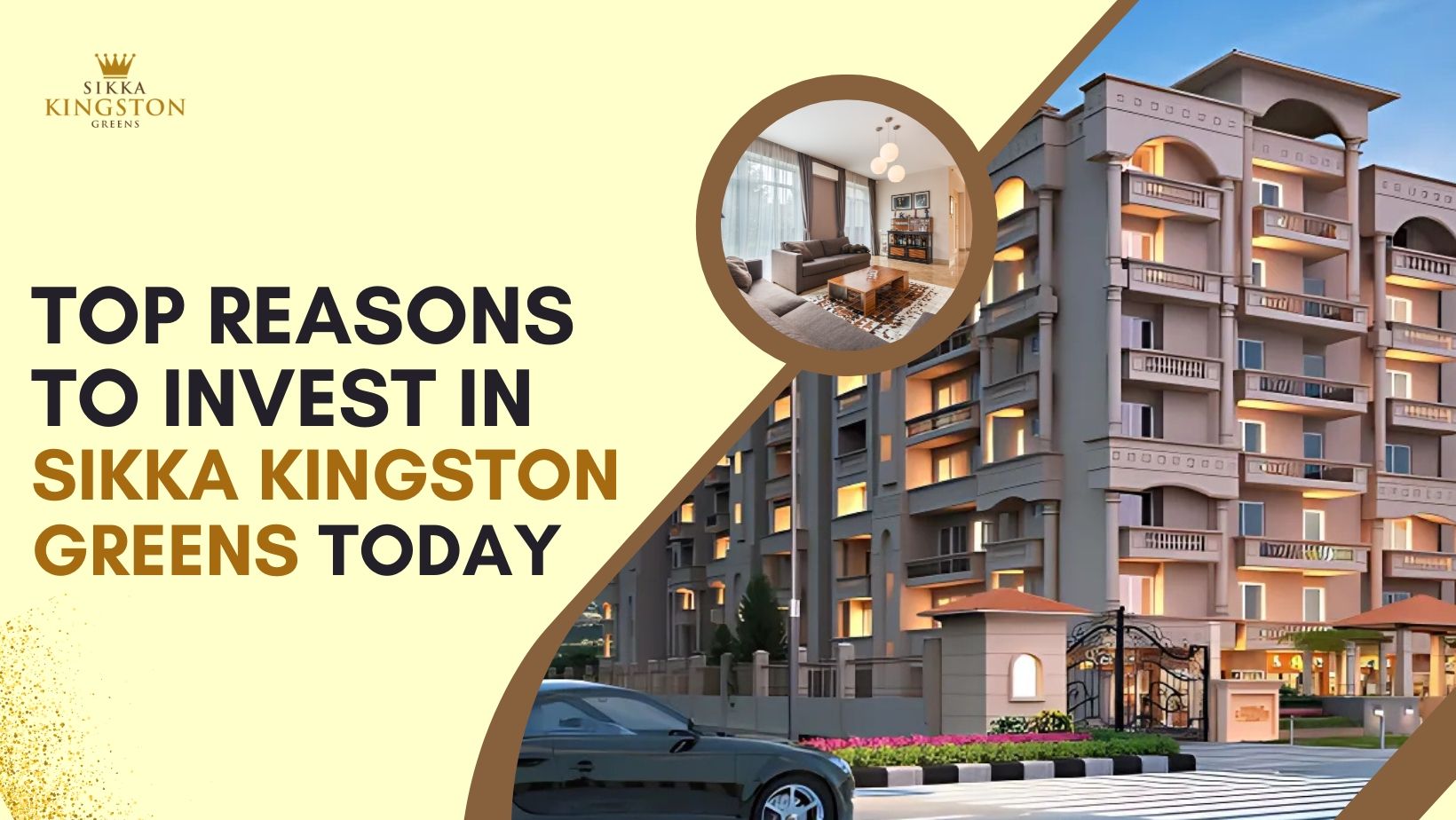 Top Reasons to Invest in Sikka Kingston Greens Today