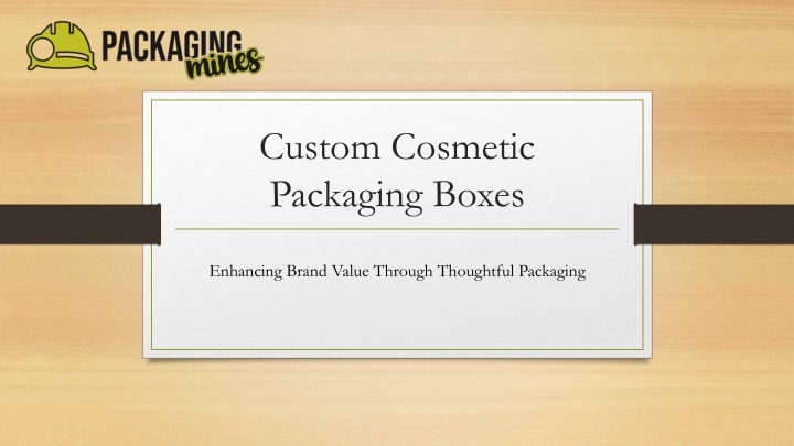 PPT - Custom Cosmetic Packaging Boxes PowerPoint Presentation, free download - ID:13831071