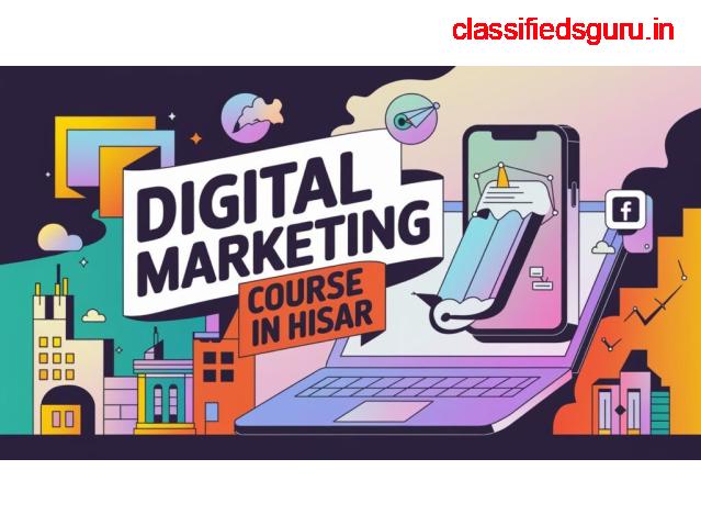 Digital Marketing Course in Hisar