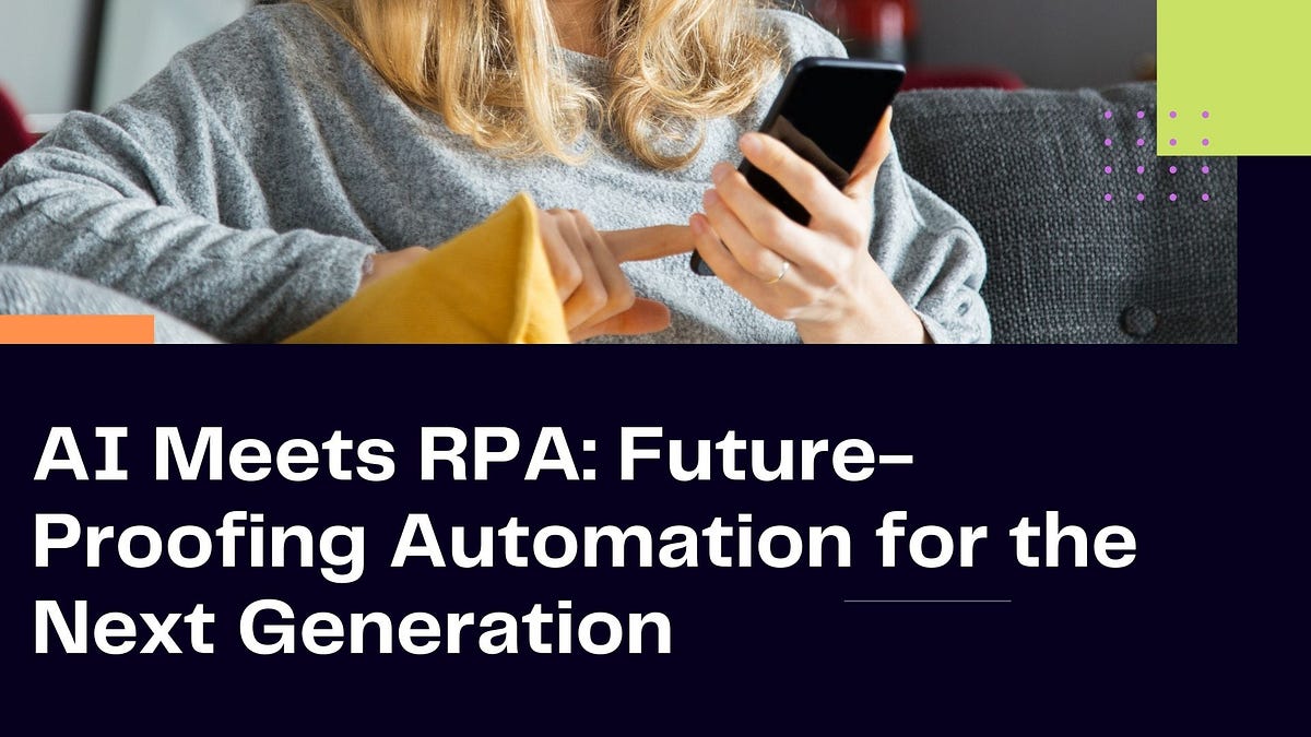 Future Proofing Automation: The role of AI in elevating RPA solutions | by Ramamtech | Dec, 2024 | Medium