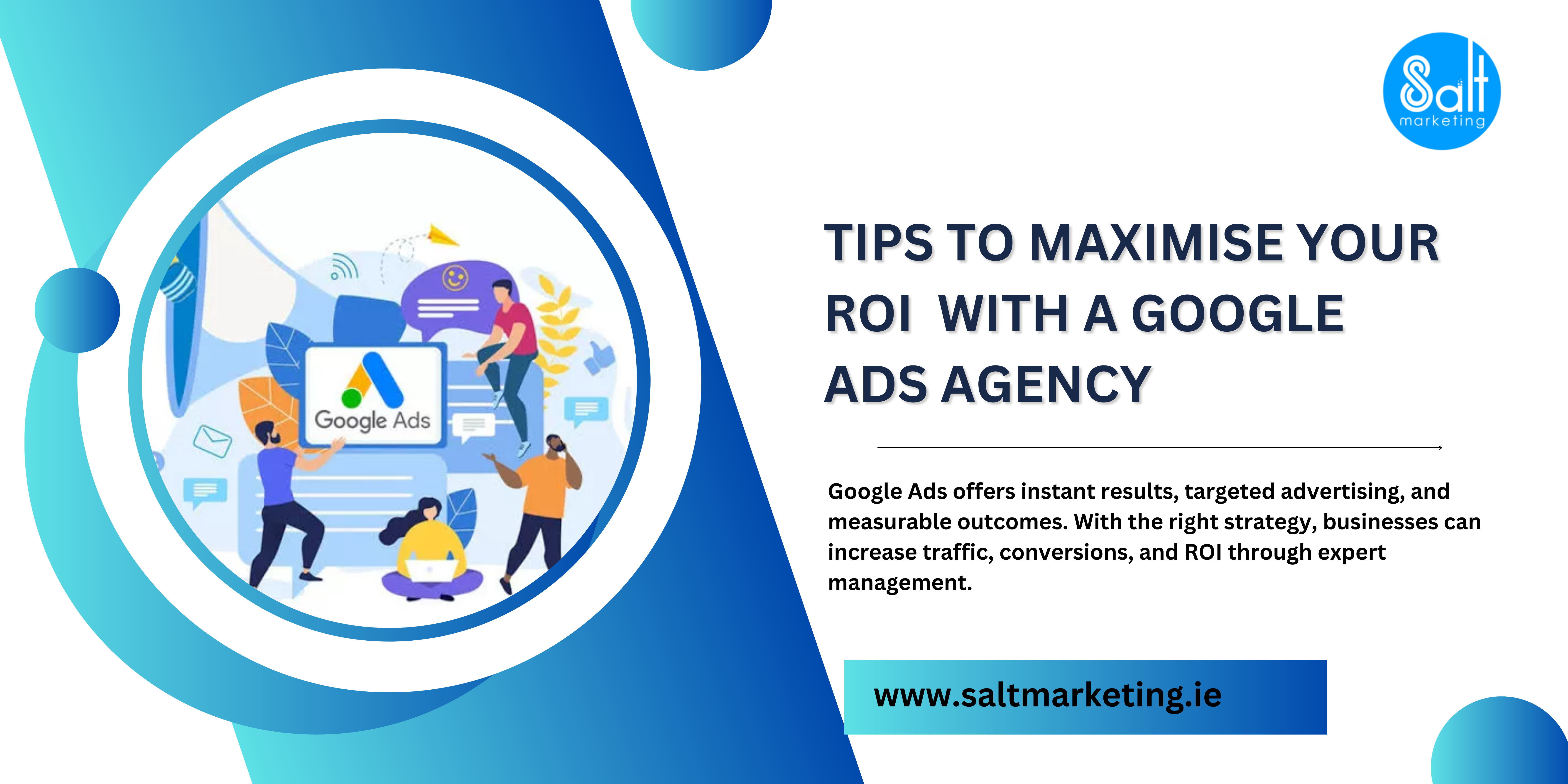 Tips To Maximise Your ROI with a Google Ads Agency