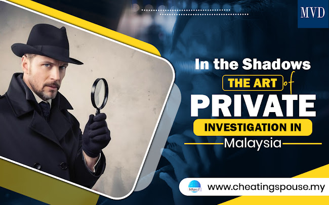 In the Shadows: The Art of Private Investigation in Malaysia – Cheating Spouse