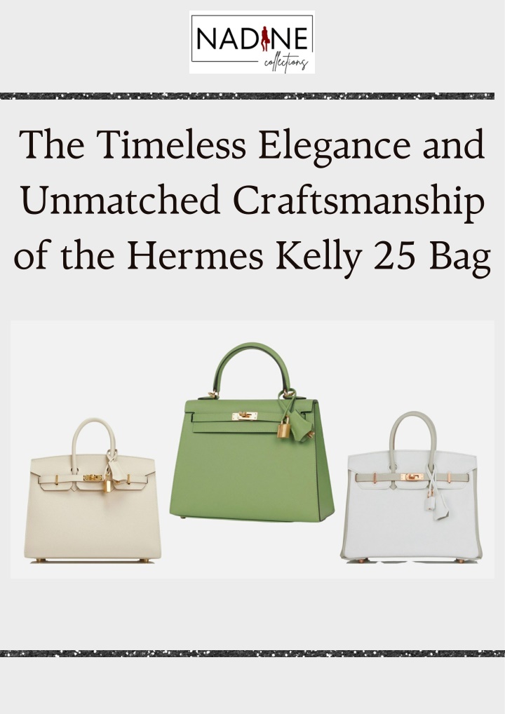 PPT - The Timeless Elegance and Unmatched Craftsmanship of the Hermes Kelly 25 Bag PowerPoint Presentation - ID:13840873