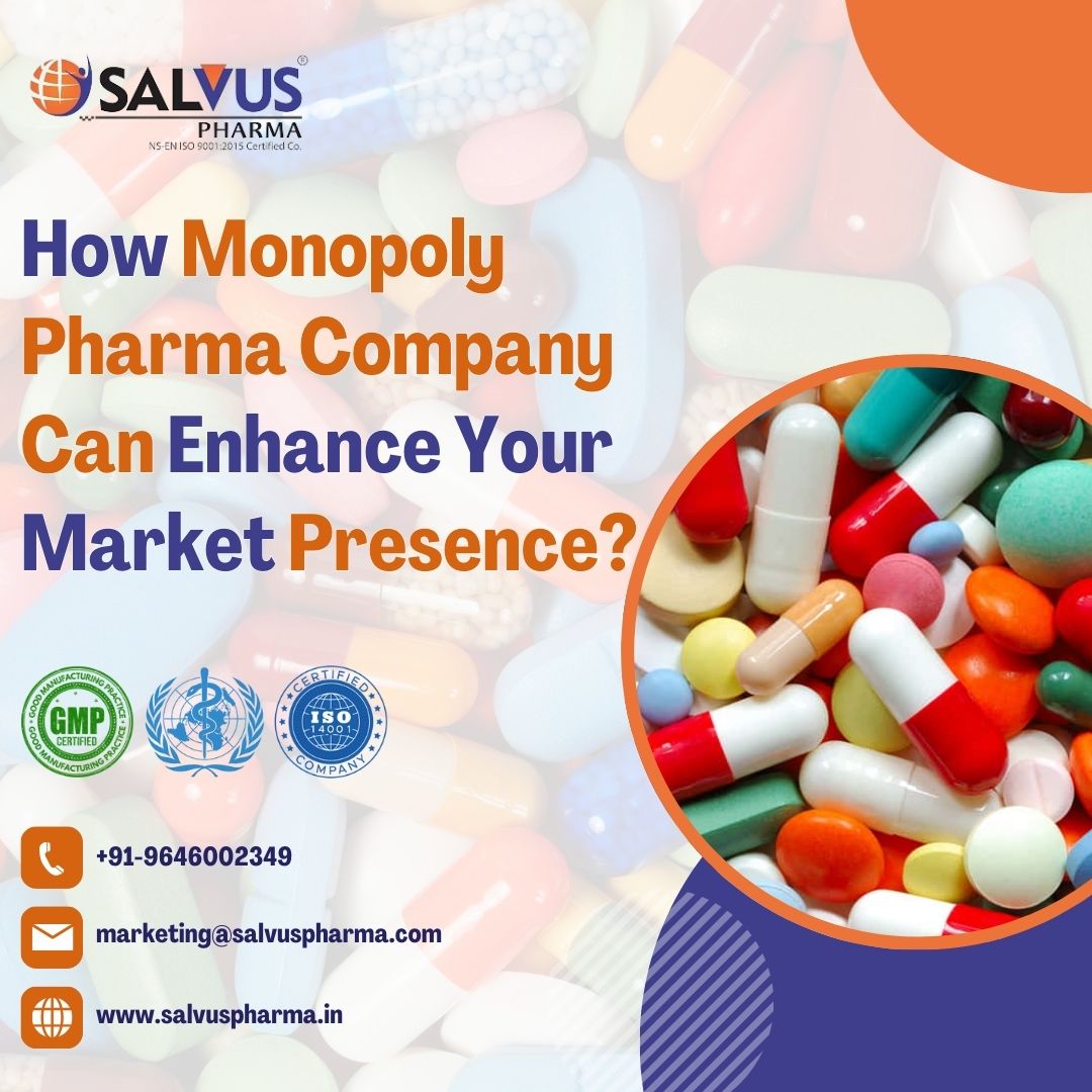 How Monopoly Pharma Company Can Enhance Your Market Presence? – Salvus Pharma