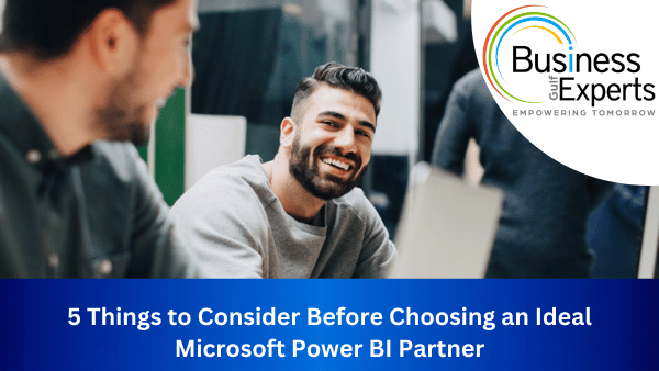 Things to Consider Before Choosing an Ideal Microsoft Power BI Partner