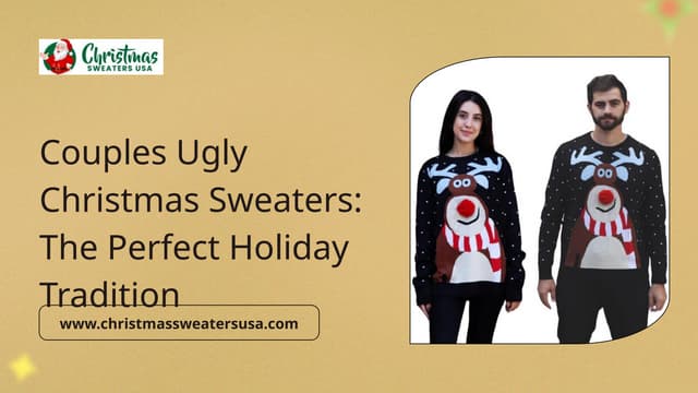 Couples Ugly Christmas Sweaters: The Perfect Holiday Tradition | PPT