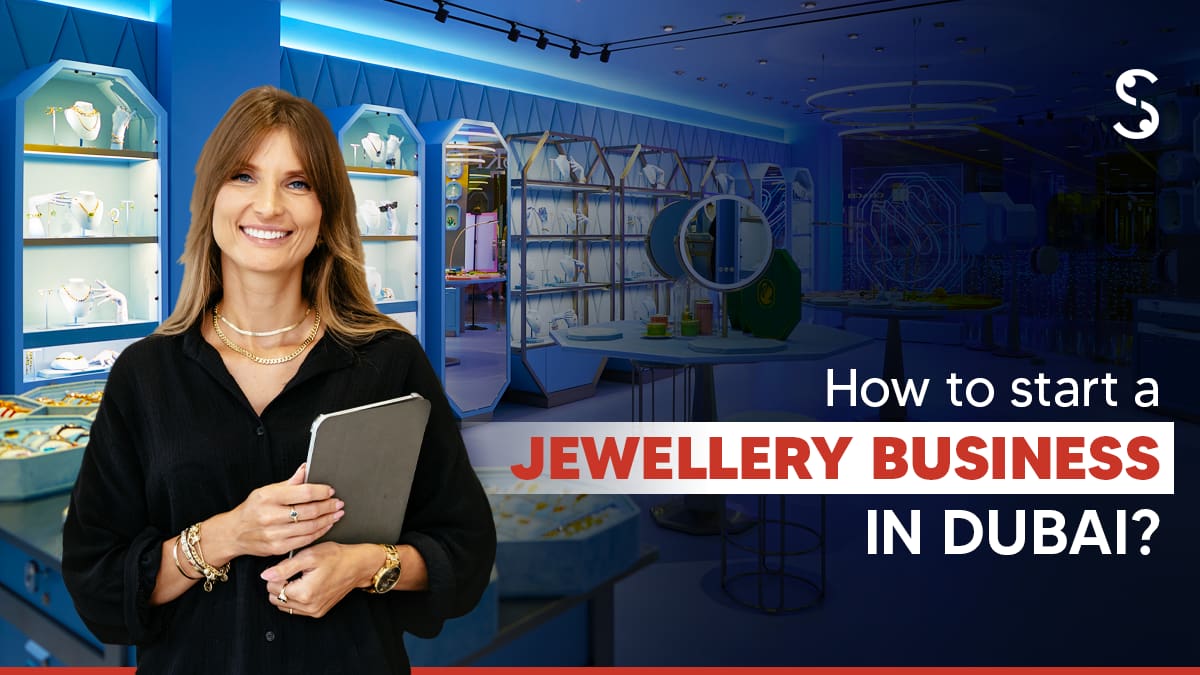 How To Start a Jewellery Business in Dubai in 2025 | #UAE