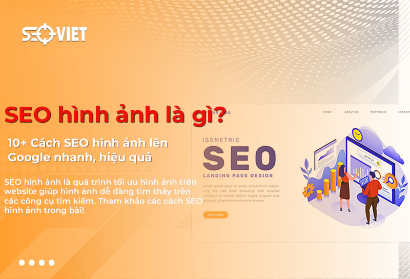 SEO hình ảnh là gì? 10+Cách SEO hình ảnh lên top Google