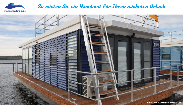 So mieten Sie ein Hausboot fuer Ihren naechsten Urlaub – marinabuchholzde