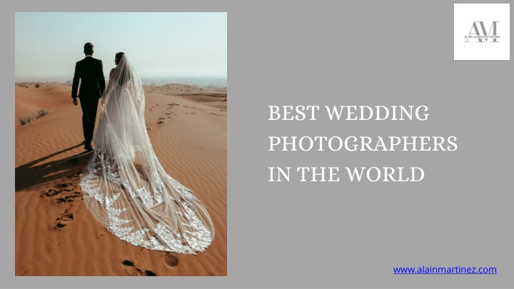 PPT - Best Wedding Photographers in the World: Capturing Love in Every Frame PowerPoint Presentation - ID:13833721