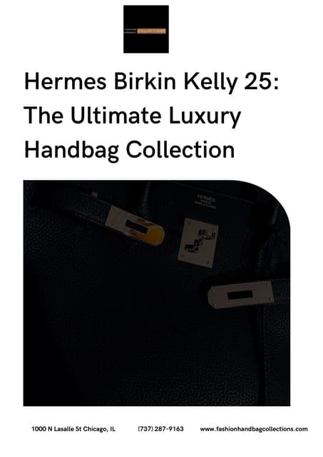 Hermes Birkin Kelly 25: The Ultimate Luxury Handbag Collection | PDF