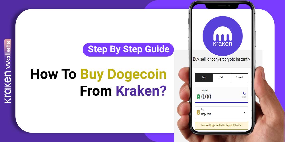 How to Buy Dogecoin From Kraken? - [Latest Guide 2025]