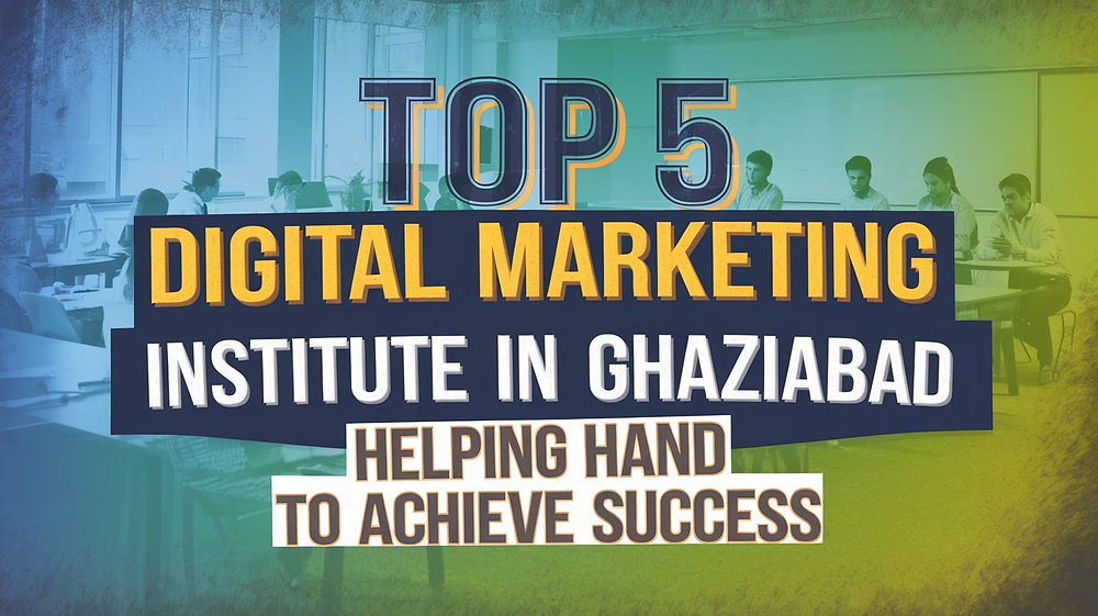 Digital Marketing Institute in Ghaziabad