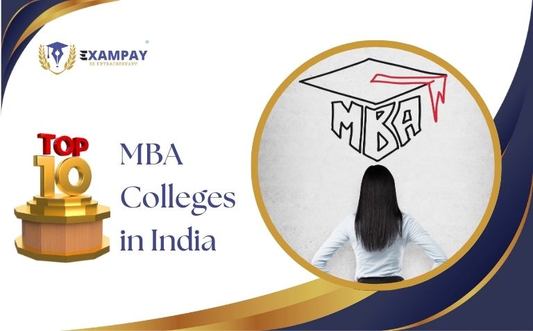 Top 10 MBA Colleges in India | Rankings, Fees & Admission