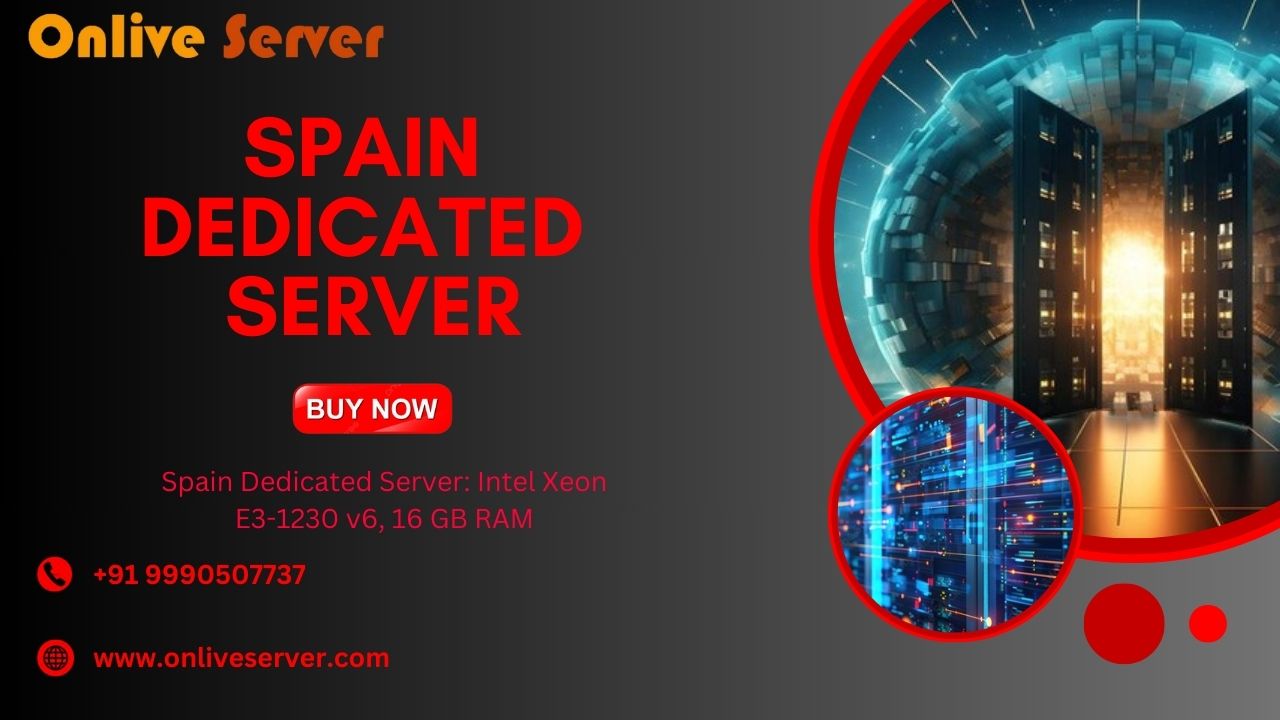 Spain Dedicated Server: Intel Xeon E3-1230 v6 and 16 GB RAM