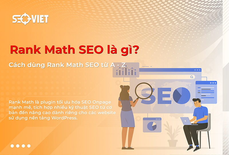 Rank Math SEO là gì? Cách dùng Rank Math SEO từ A - Z