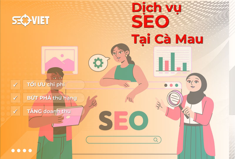 Dịch Vụ Seo Tại Cà Mau Lên TOP Bền Vững & Tăng Doanh Số