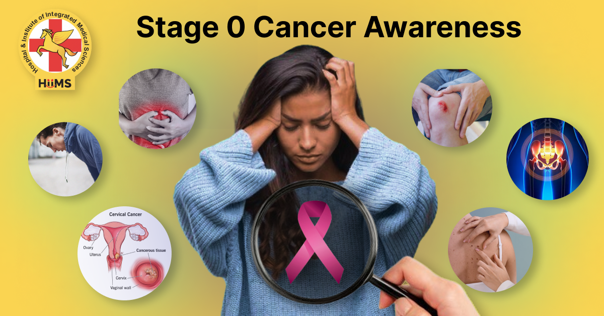 Stage 0 Cancer Awareness: Early Symptoms, Causes & Prevention