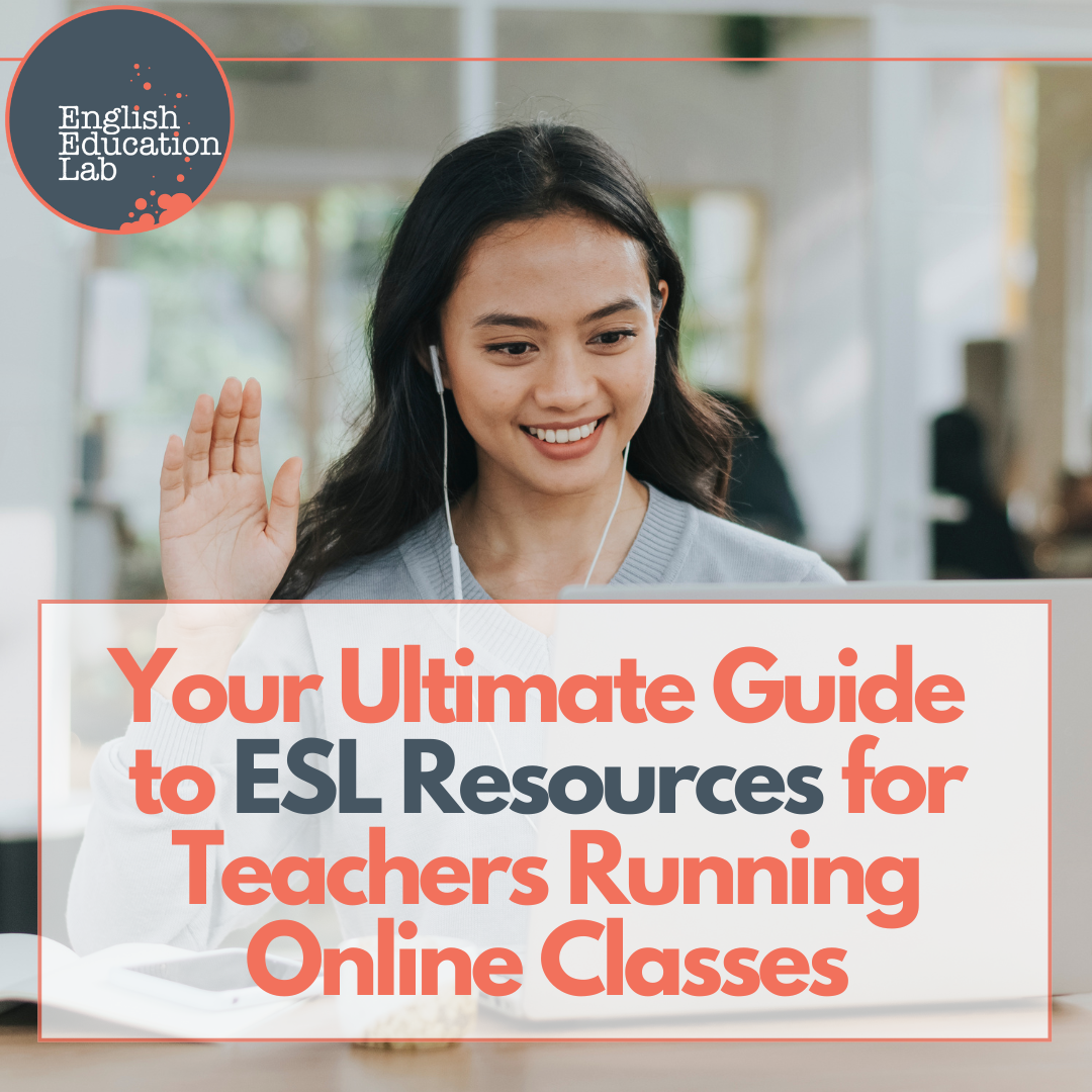 Your ultimate guide to ESL resources for teachers running online classes