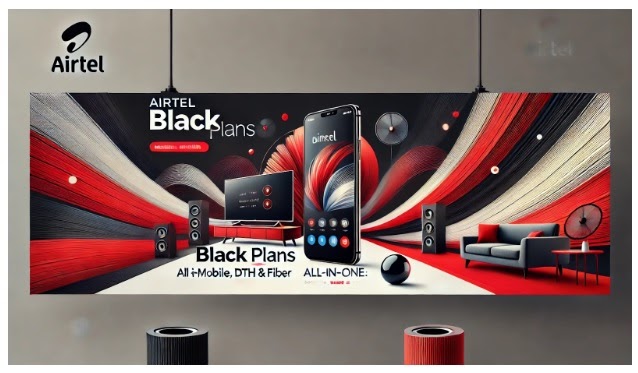 Benefits of Combining DTH, Broadband, and Mobile Under Airtel Black