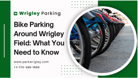 Bike Parking Around Wrigley Field: What You Need to Know