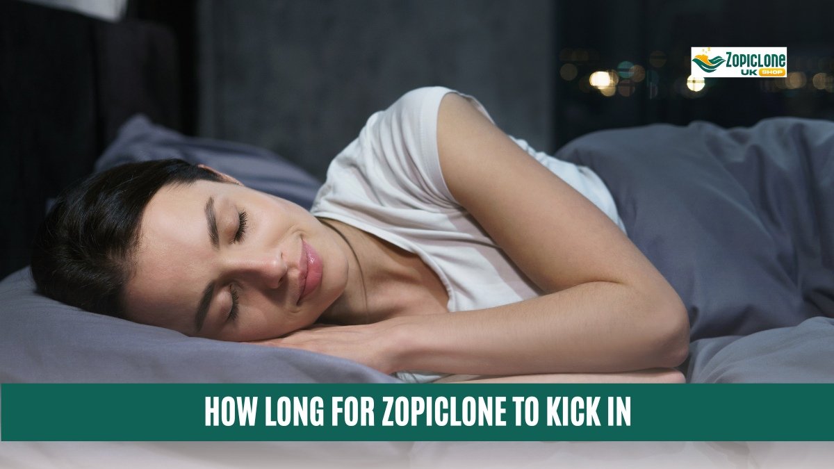 How Long For Zopiclone To Kick In?