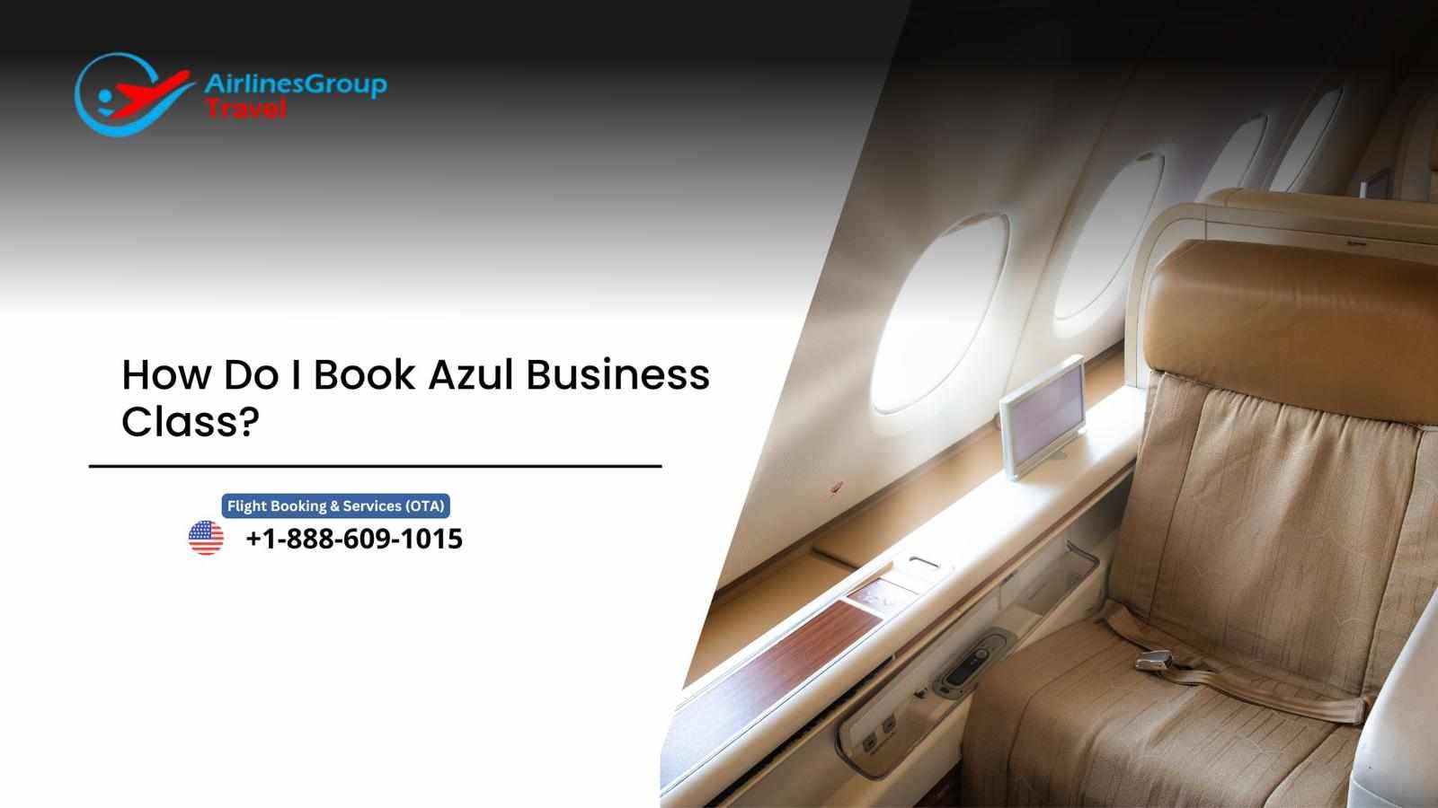 How Do I Book Azul Business Class? | Flights & Tickets