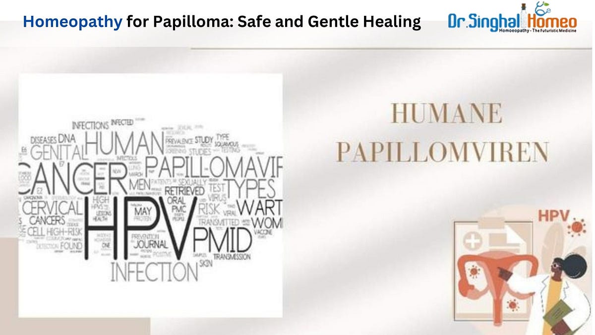 How Can Homeopathy Help Treat Papillomas Effectively? | by Dr. Singhal Homeo | Jan, 2025 | Medium