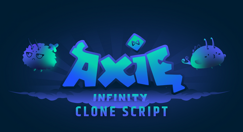 Axie Infinity Clone Script to Start NFT Gaming Platform | Geek Culture