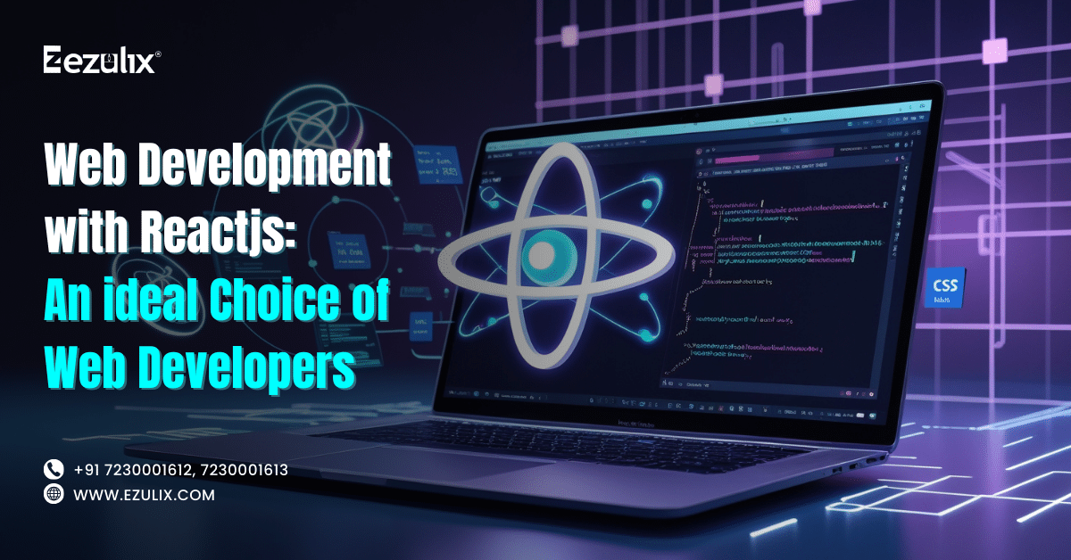 ReactJS a Top Choice for the Custom Web Development