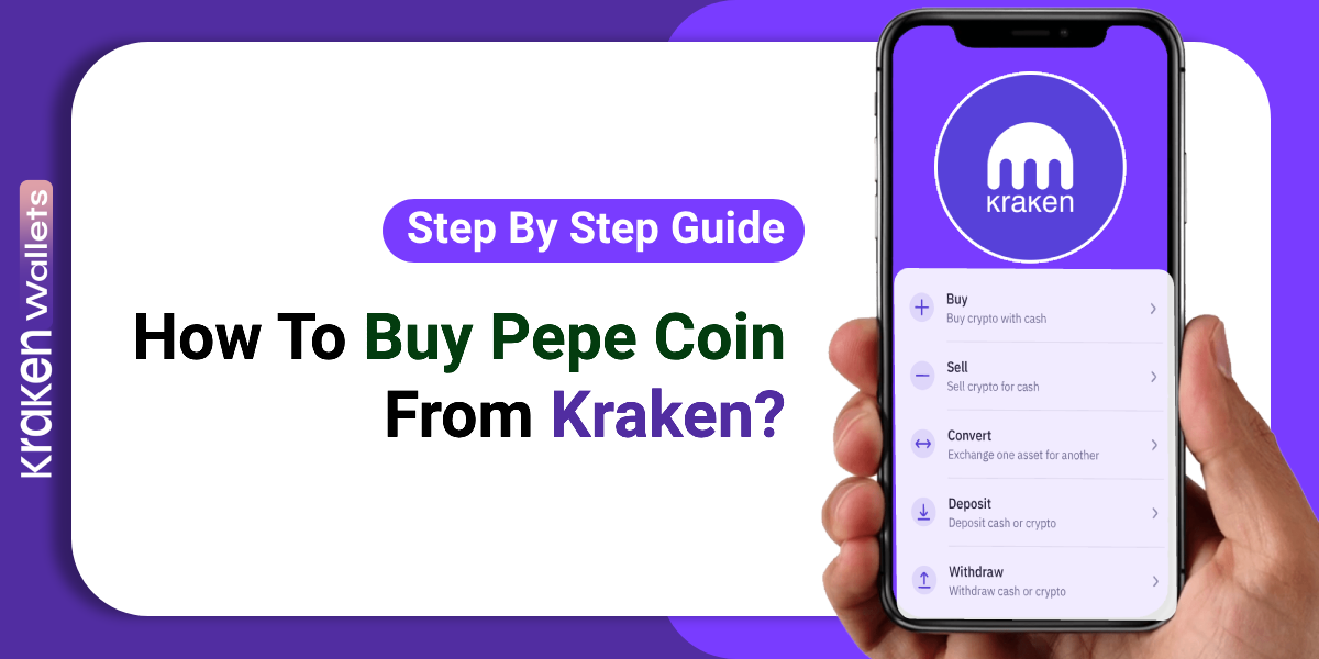 How to Buy Pepe Coin on Kraken? - [Updated Guide]