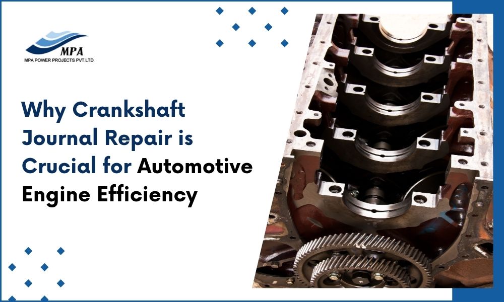 Why Crankshaft Journal Repair is Crucial for Automotive Engine Efficiency