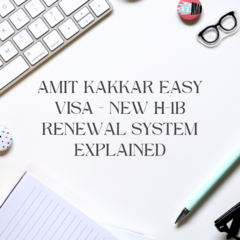 Amit Kakkar Easy Visa - New H-1B Renewal System Explained | Free Podcasts | Podomatic