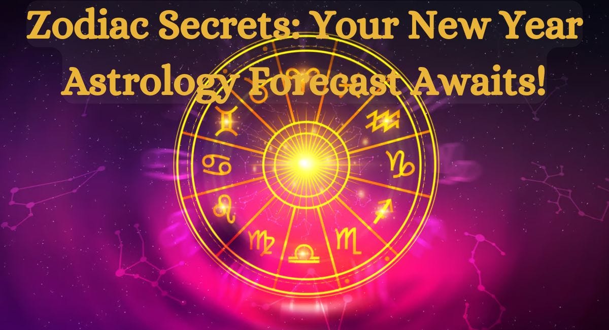 Zodiac Secrets: Your New Year Astrology Forecast Awaits! | Medium