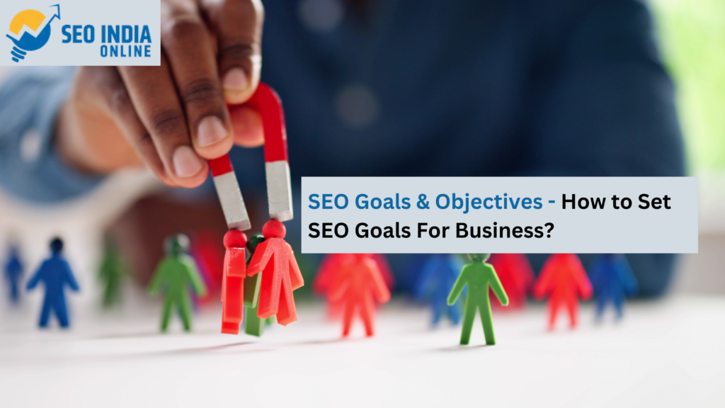 Essential SEO Goals and Objectives for Digital Marketers