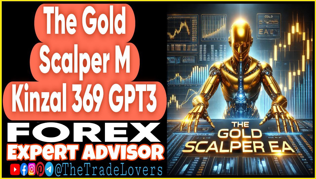 The Gold Scalper M Kinzal 369 GPT3 (Works on Build 1431 ) | Forex Robot | MT4 Expert Advisor - Payhip