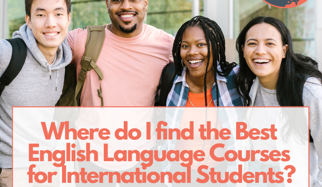 Where do I find the best English language courses for international students?