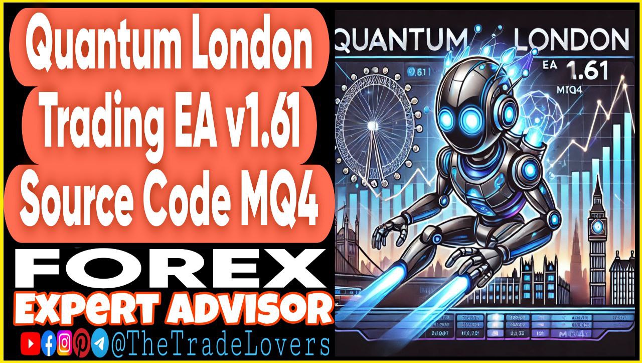 Quantum London Trading EA v1.6.1 Source Code MQ4 (Works on Build 1431 ) | Forex Robot | MT4 Expert Advisor - Payhip