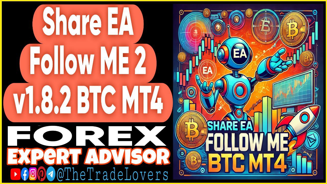 SHARE EA Follow ME 2 v.1.8.2 BTC MT4 (Works on Build 1431 ) | Forex Robot | MT4 Expert Advisor - Payhip