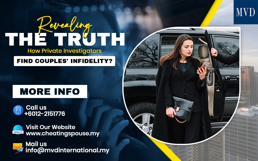 Revealing the Truth: How Private Investigators Find Couples’ Infidelity? – Cheating Spouse