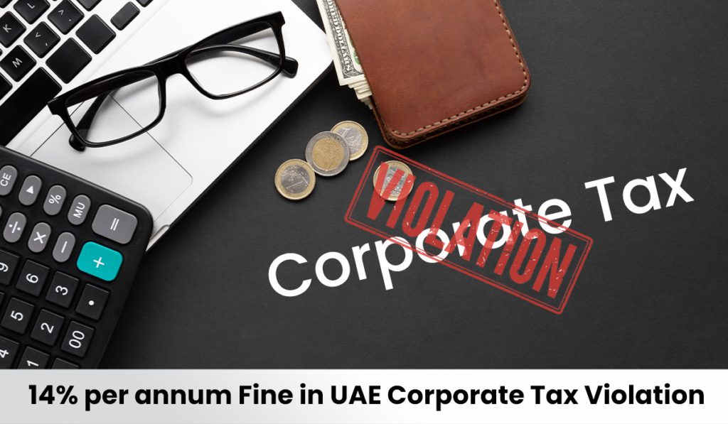 14% per annum Fine in UAE Corporate Tax Violation | Alpha Auditing