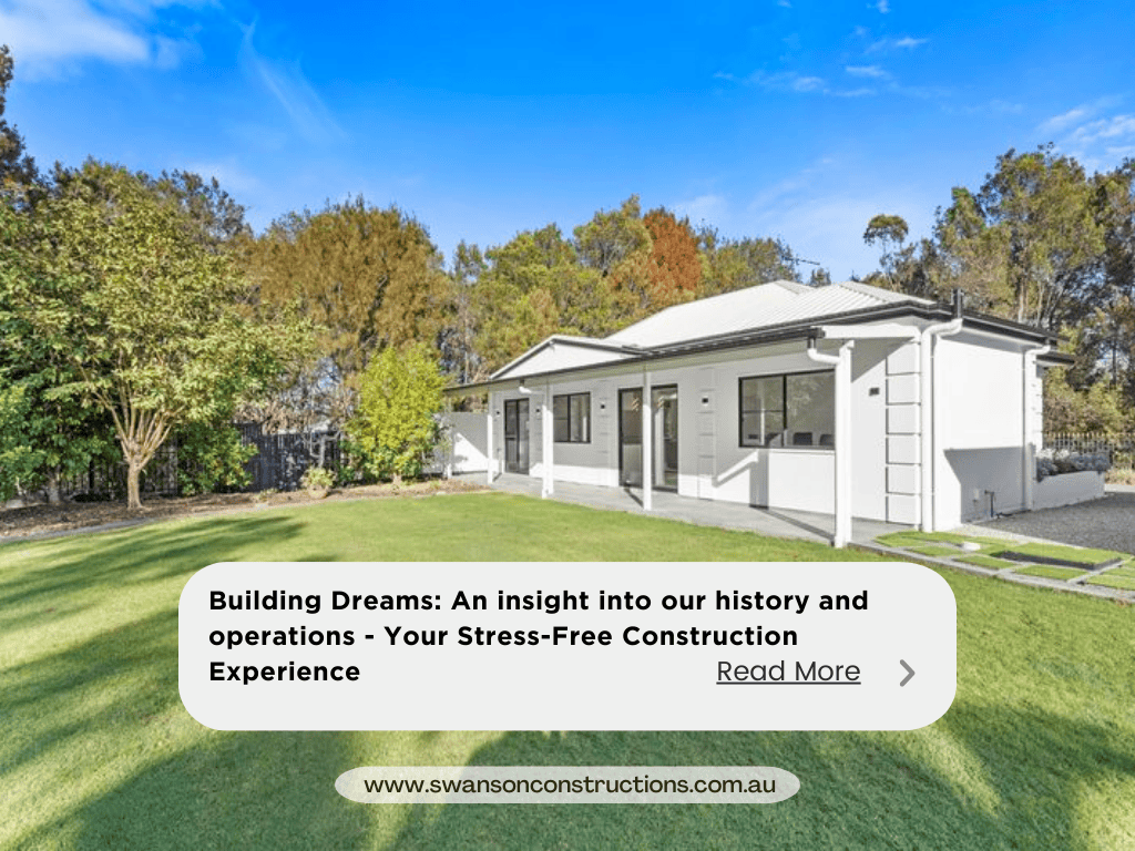 Building Dreams: An insight into our history and operations – Your Stress Free Construction Experience