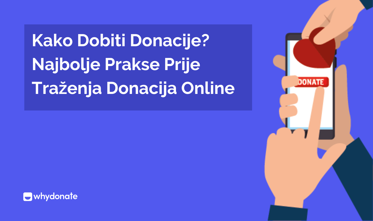 Naučite Kako Dobiti Donacije: 8 Najboljih Praksi