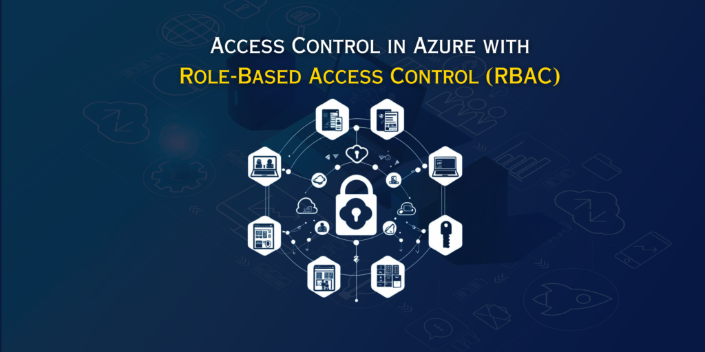 Azure Access Makes Easy Your Role-Based Access Control (RBAC) | Professional Labs