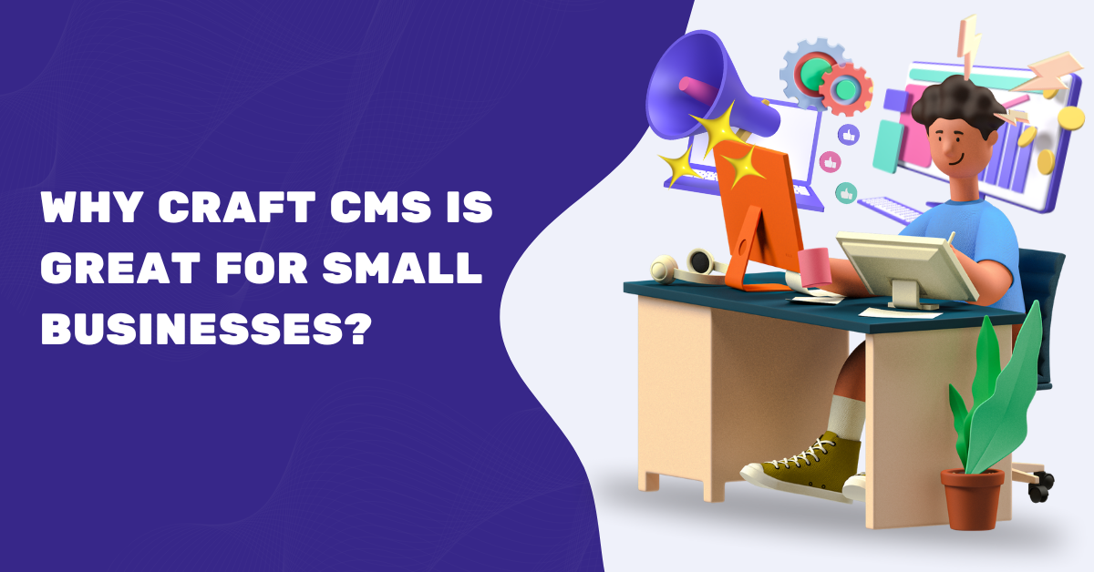 Why Craft CMS is Great for Small Businesses? | by Craft CMS | Jan, 2025 | Medium