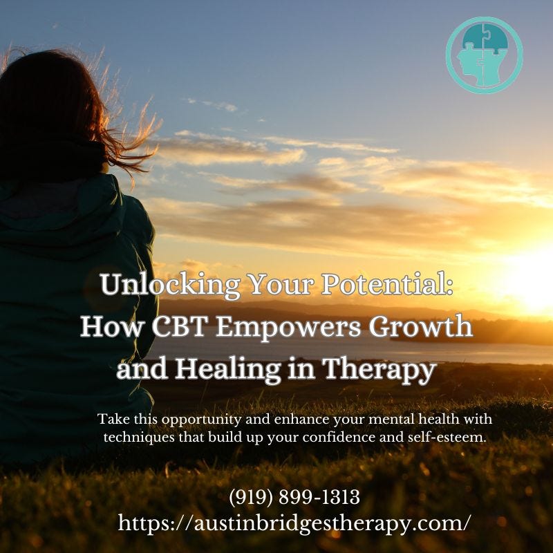 Unlocking Your Potential: How CBT Empowers Growth and Healing in Therapy | by Austin Bridges | Jan, 2025 | Medium