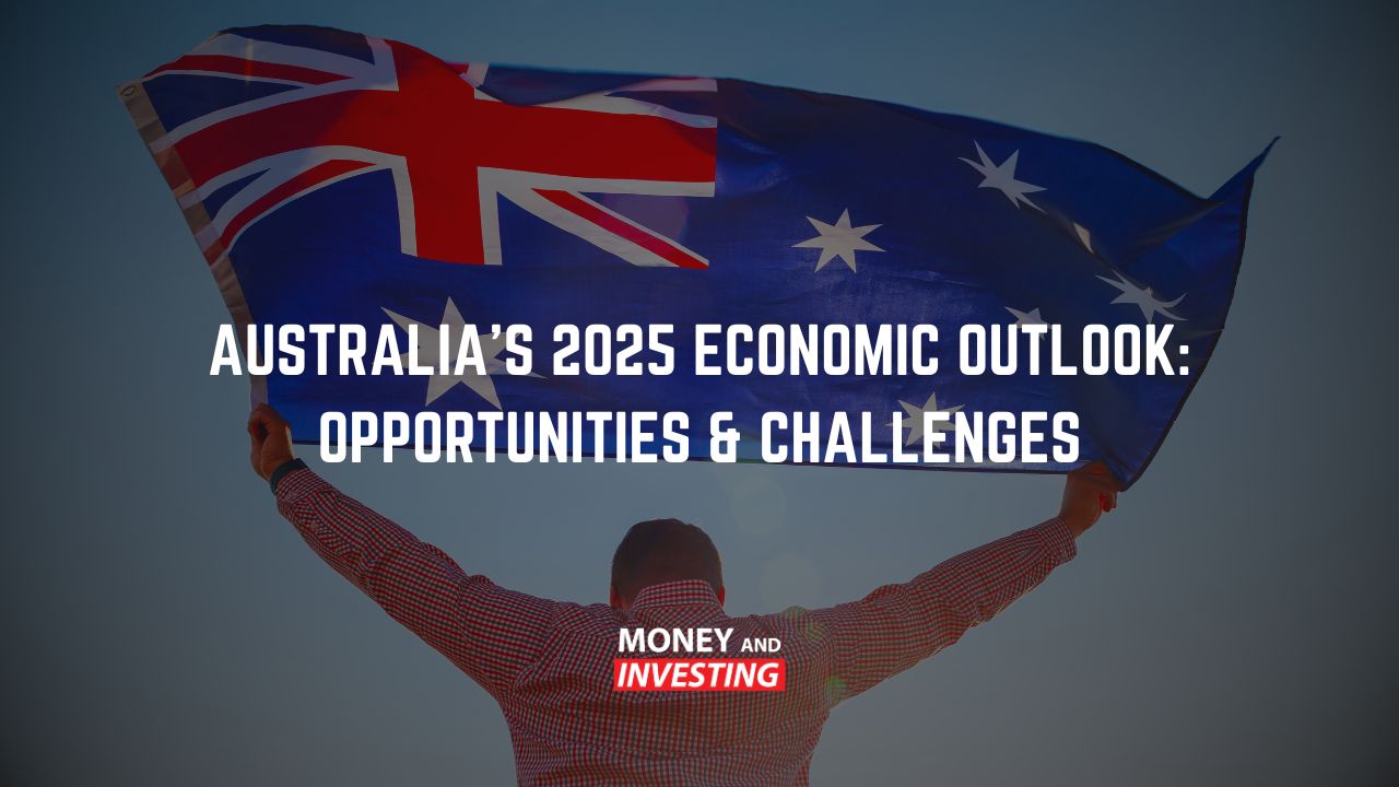 Australia's 2025 Economic Outlook: Opportunities & Challenges - Money and Investing with Andrew Baxter