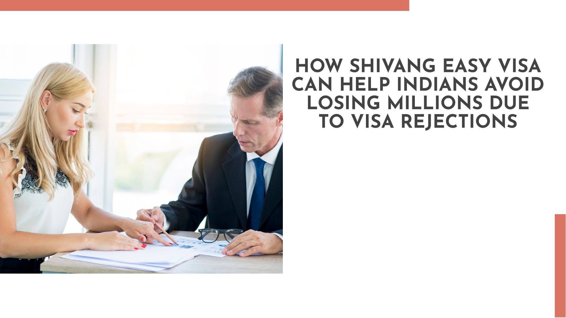 How Shivang Easy Visa Can Help Indians Avoid Losing Millions Due To Visa Rejections